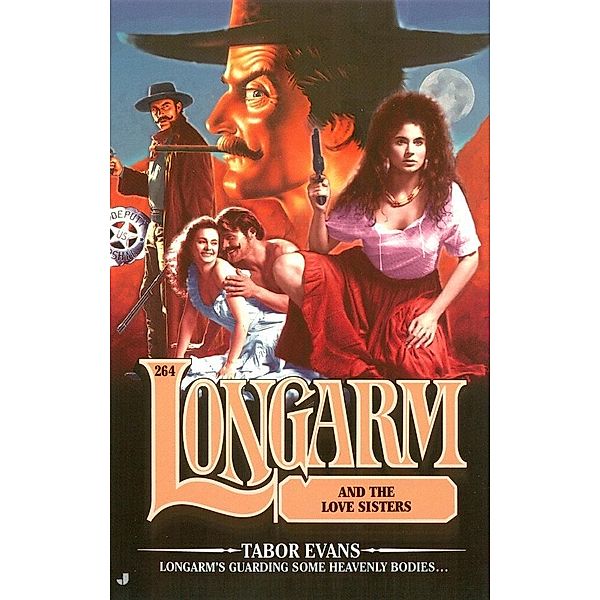 Longarm 264: Longarm and the Love Sisters / Longarm Bd.264, Tabor Evans