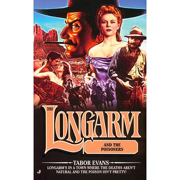 Longarm #293: Longarm and the Poisoners / Longarm Bd.293, Tabor Evans