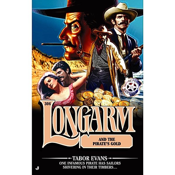 Longarm 306: Longarm and the Pirate's Gold / Longarm Bd.206, Tabor Evans