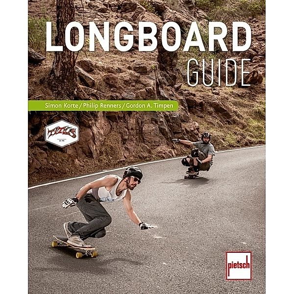 Longboard-Guide, Simon Korte, Gordon A. Timpen, Philip Renners