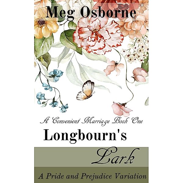 Longbourn's Lark: A Pride and Prejudice Variation (A Convenient Marriage, #1) / A Convenient Marriage, Meg Osborne