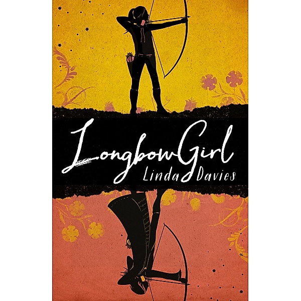 Longbow Girl / Chicken House, Linda Davies