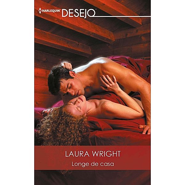 Longe de casa / DESEJO Bd.561, Laura Wright