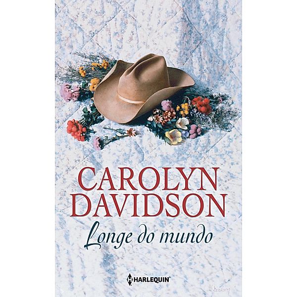 Longe do mundo / Harlequin Internacional Bd.76, Carolyn Davidson