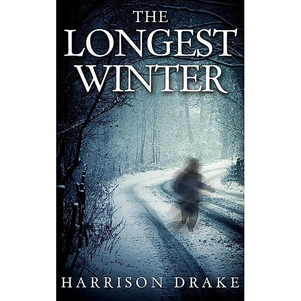 Longest Winter (Detective Lincoln Munroe, Book 4), Harrison Drake