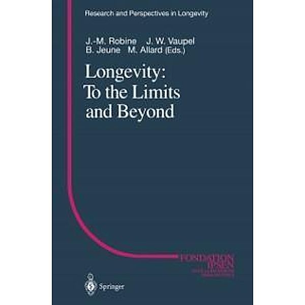 Longevity: To the Limits and Beyond / Research and Perspectives in Longevity