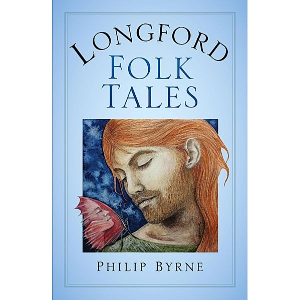 Longford Folk Tales, Philip Byrne