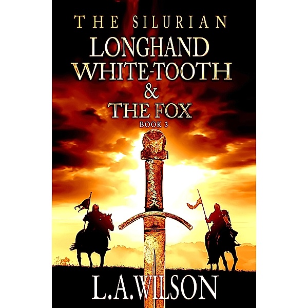Longhand, White-tooth and the Fox (The Silurian, #3), L. A. Wilson