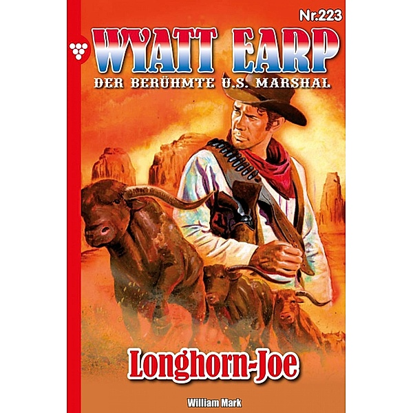 Longhorn-Joe / Wyatt Earp Bd.223, William Mark