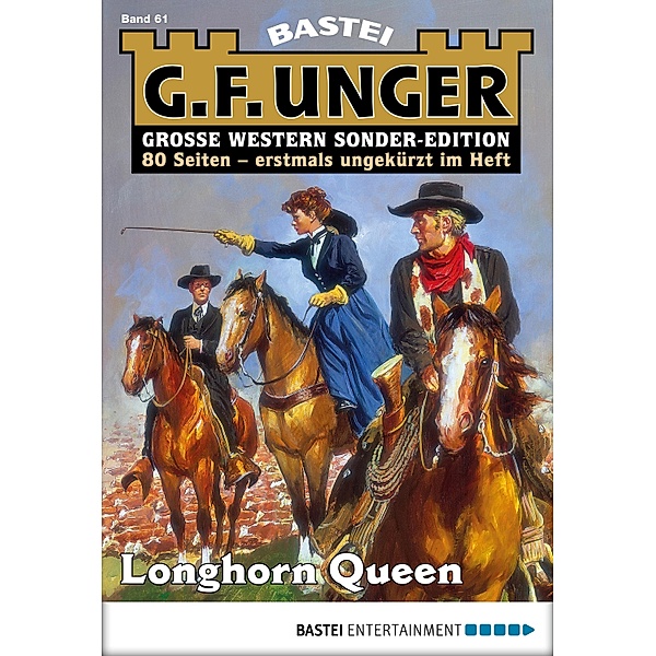 Longhorn Queen / G. F. Unger Sonder-Edition Bd.61, G. F. Unger