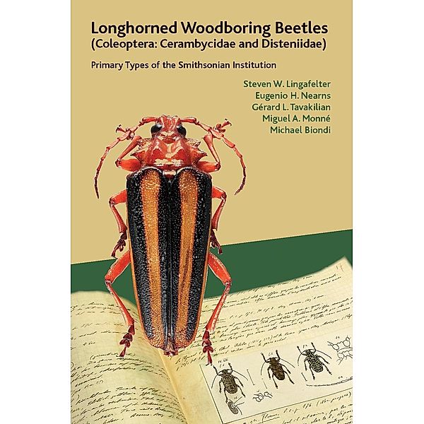 Longhorned Woodboring Beetles (Coleoptera: Cerambycidae and Disteniidae), Steven W. Lingafelter, Eugenio H. Nearns, Gérard L. Tavakilian, Miguel A. Monné, Michael Biondi