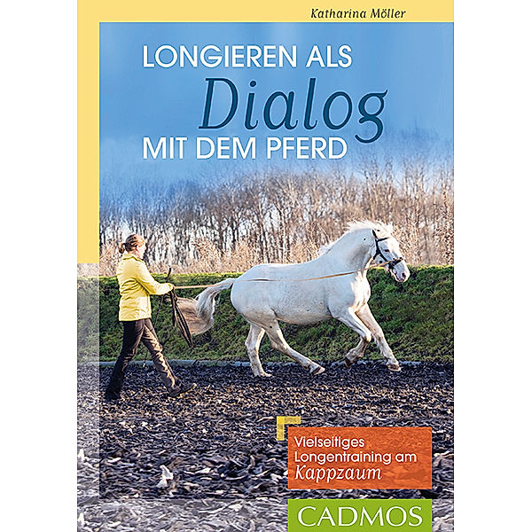 Longieren als Dialog mit dem Pferd, Katharina Möller