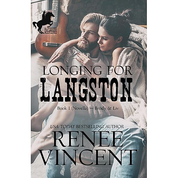 Longing For Langston (Mavericks of Meeteetse, Novella Book 1: Brody & Liv) / Renee Vincent, Renee Vincent