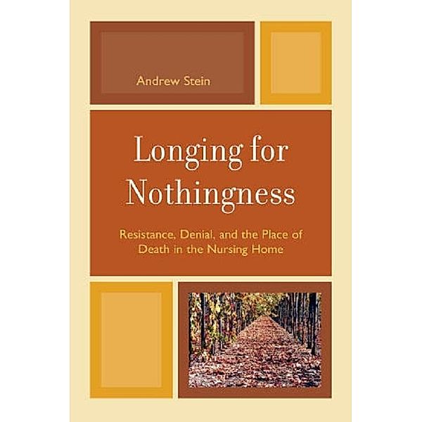 Longing for Nothingness, Andrew Stein