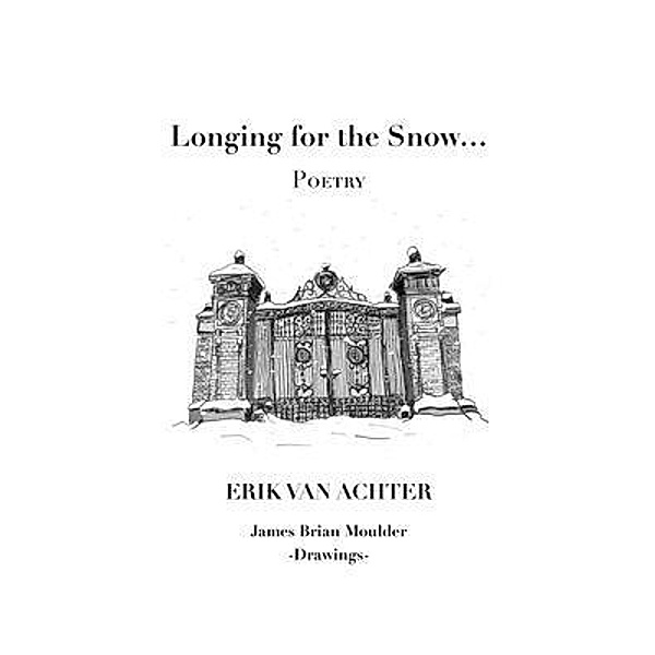 Longing for the Snow - POETRY, Erik van Achter