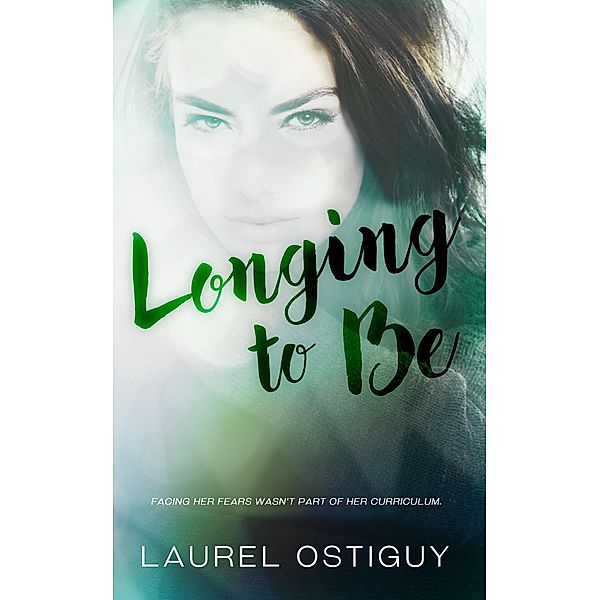 Longing to Be (Onondaga State University, #2) / Onondaga State University, Laurel Ostiguy