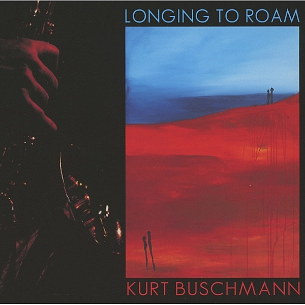 Longing To Roam, Kurt Buschmann