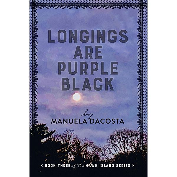 Longings Are Purple Black, Manuela Dacosta