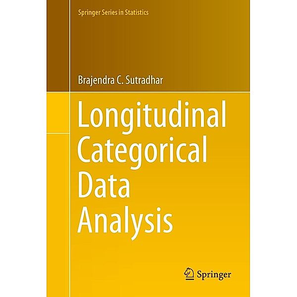 Longitudinal Categorical Data Analysis / Springer Series in Statistics, Brajendra C. Sutradhar