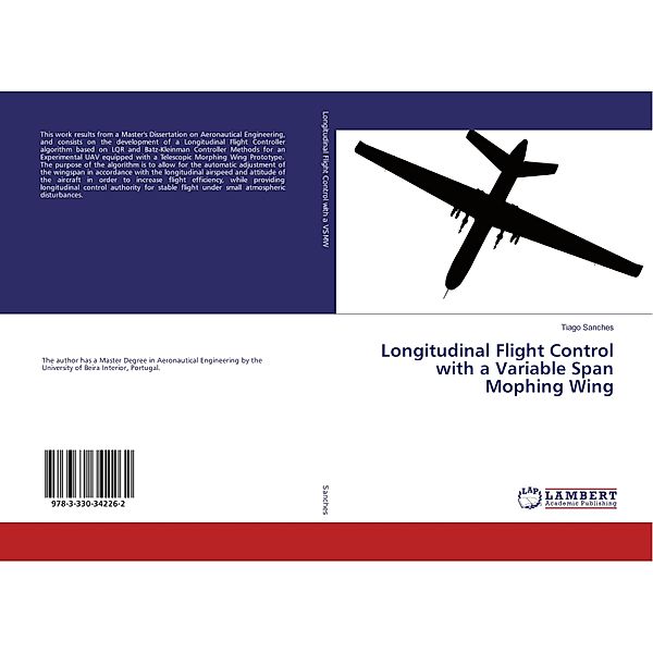 Longitudinal Flight Control with a Variable Span Mophing Wing, Tiago Sanches