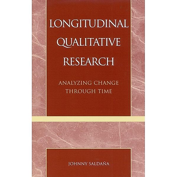 Longitudinal Qualitative Research, Johnny Saldaña