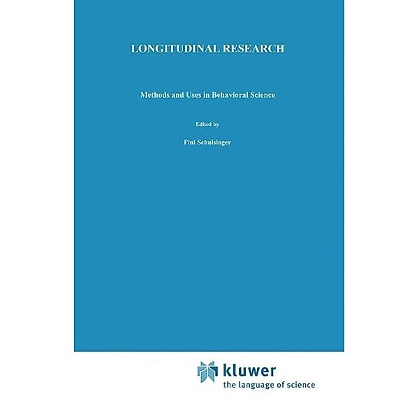 Longitudinal Research / Longitudinal Research in the Behavioral, Social and Medical Studies Bd.1