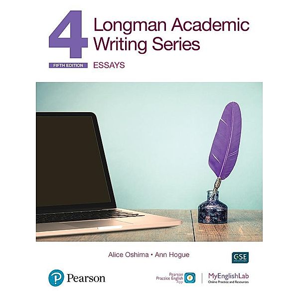 Longman Academic Writing - (AE) - with Enhanced Digital Resources (2020) - Student Book with MyEnglishLab & App - Essays, Alice Oshima, Ann Hogue