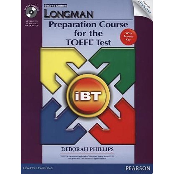 Longman Preparation Course for the TOEFL Test: iBT, with Answer Key and CD-ROM, Deborah Phillips