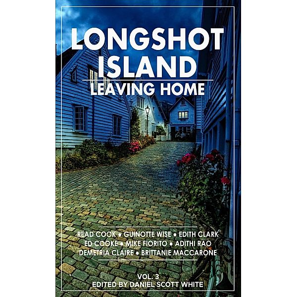 Longshot Island: Leaving Home, Daniel Scott White