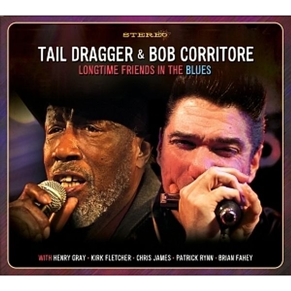 Longtime Friends In The Blues, Tail & Corritore,Bob Dragger