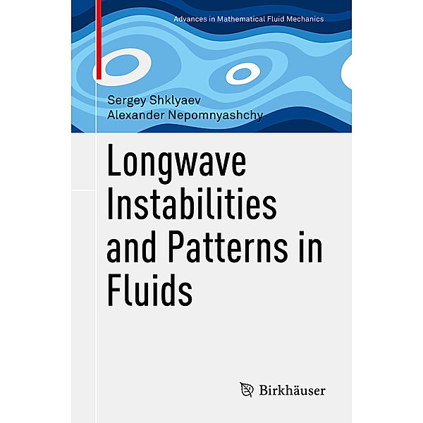 Longwave Instabilities and Patterns in Fluids, Sergey Shklyaev, Alexander Nepomnyashchy