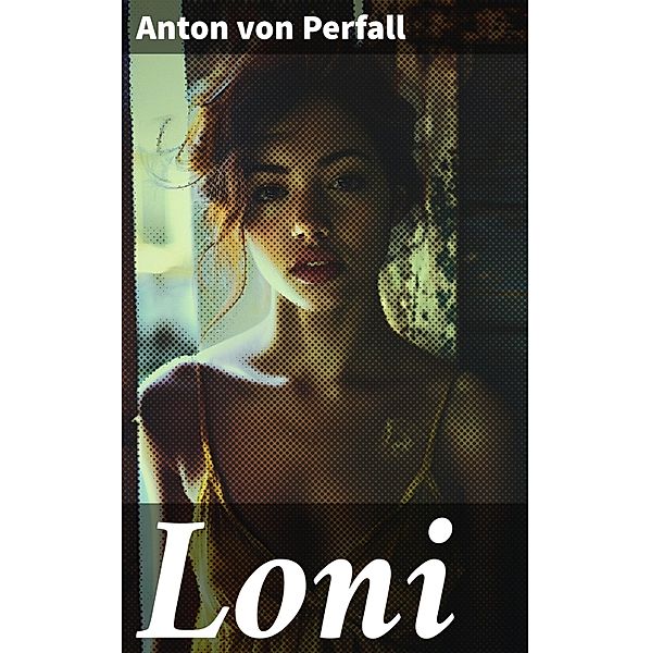 Loni, Anton von Perfall
