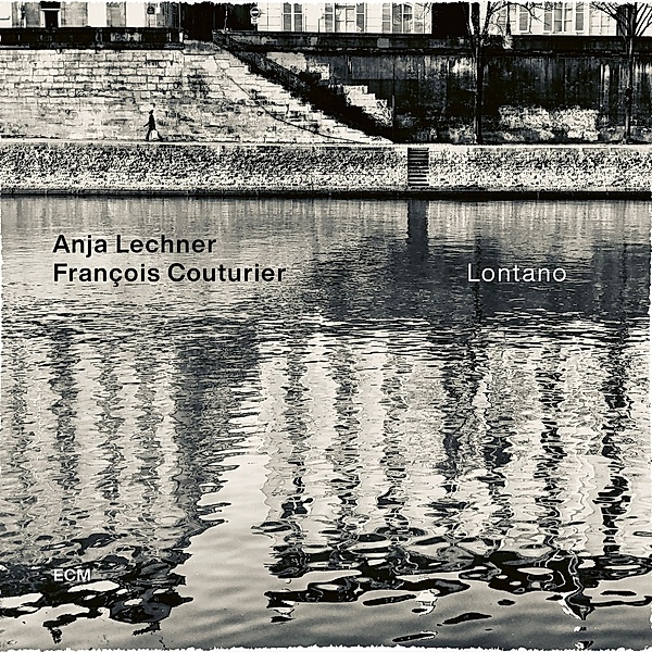 Lontano, Anja Lechner, Francois Couturier