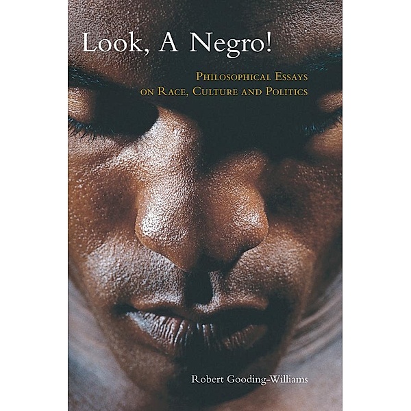 Look, a Negro!, Robert Gooding-Williams