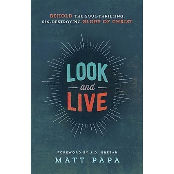 Look and Live, Matt Papa