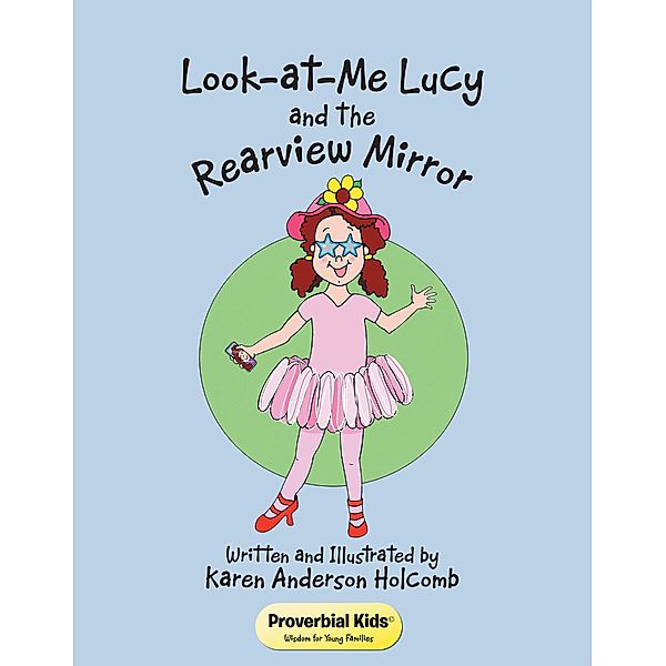 Look-At-Me Lucy and the Rearview Mirror, Karen Anderson Holcomb