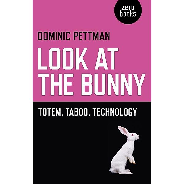 Look at the Bunny, Dominic Pettman