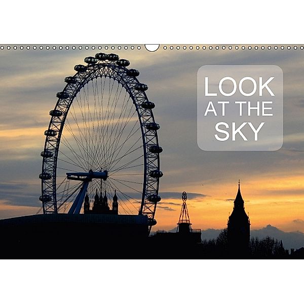 Look at the sky (Wall Calendar 2018 DIN A3 Landscape), Martiniano Ferraz