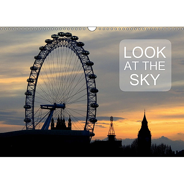 Look at the sky (Wall Calendar 2019 DIN A3 Landscape), Martiniano Ferraz