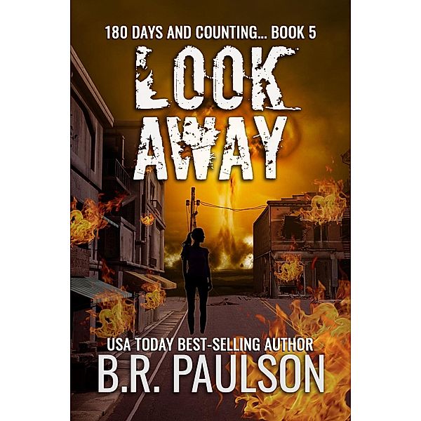 Look Away (180 Days... and Counting Series, #5) / 180 Days... and Counting Series, B. R. Paulson