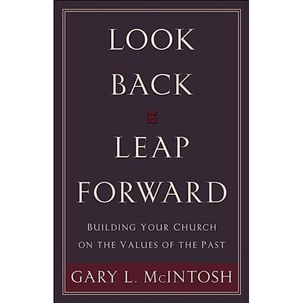 Look Back, Leap Forward, Gary L. McIntosh