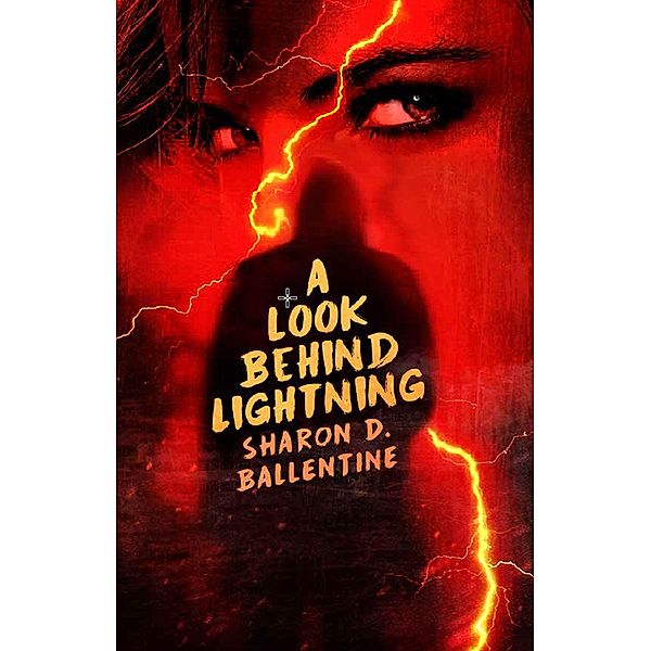 Look Behind Lightning, Sharon D. Ballentine