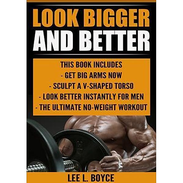 Look Bigger and Better, Lee Boyce