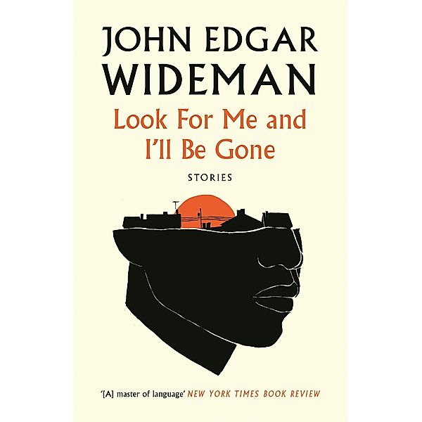 Look For Me and I'll Be Gone, John Edgar Wideman