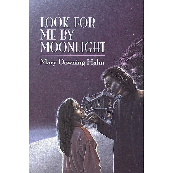 Look for Me by Moonlight / Clarion Books, Mary Downing Hahn