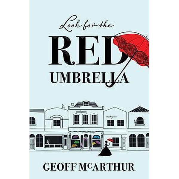 Look for the Red Umbrella, Geoff McArthur