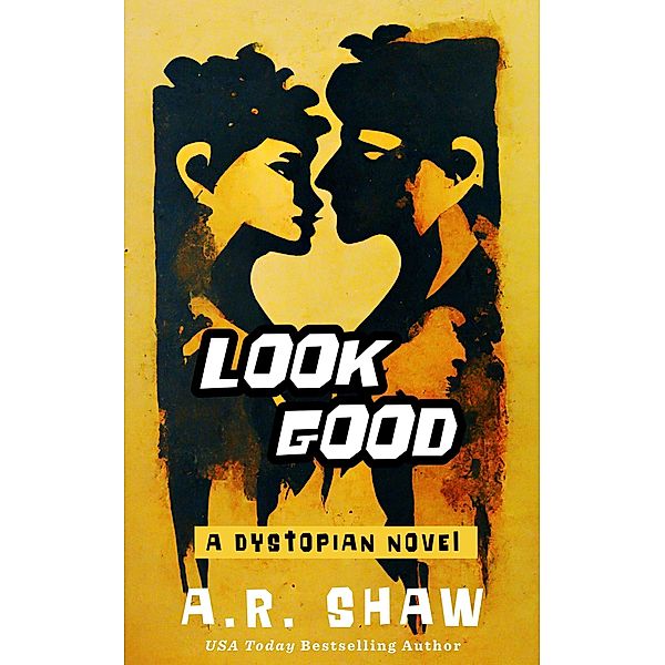 Look Good / Look Good, A. R. Shaw