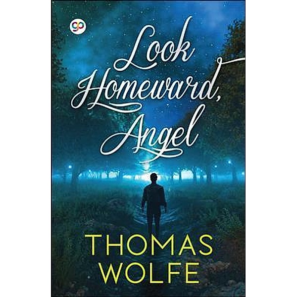 Look Homeward, Angel / GENERAL PRESS, Thomas Wolfe