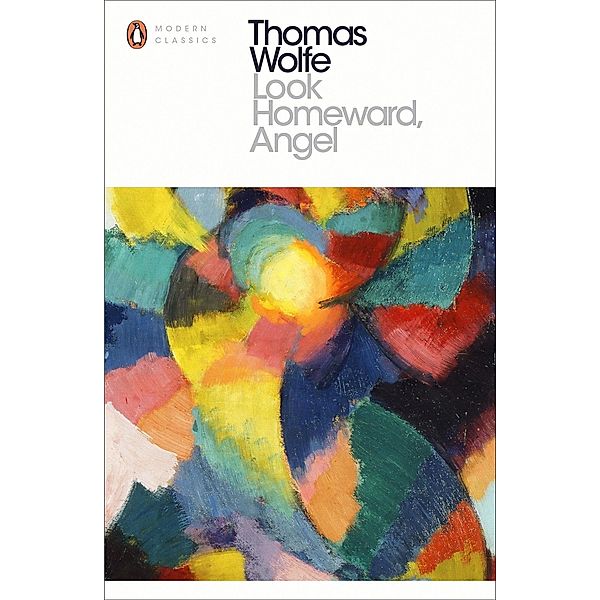 Look Homeward, Angel / Penguin Modern Classics, Thomas Wolfe