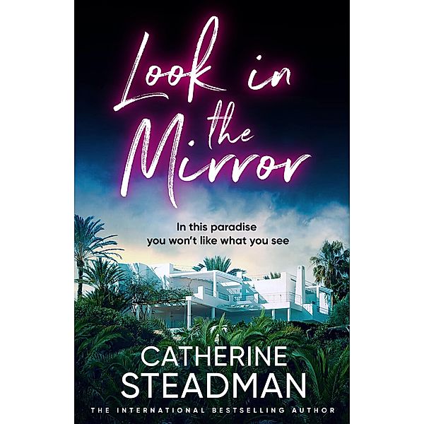 Look in the Mirror, Catherine Steadman